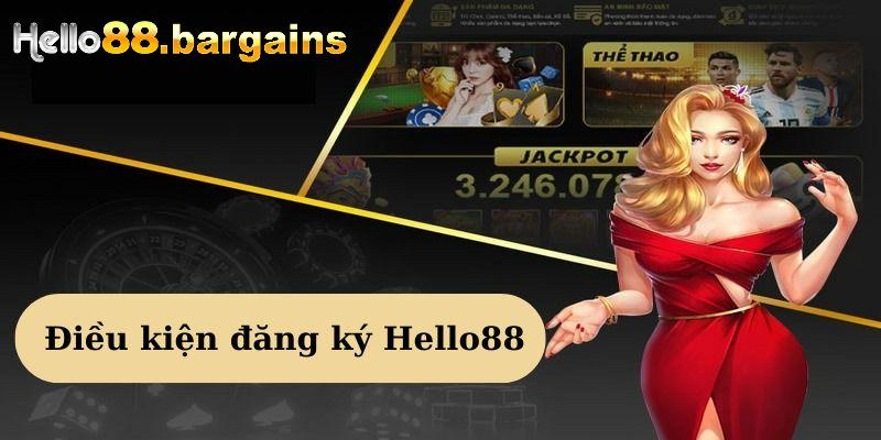 Đăng ký Hello88: Vài bước tạo tài khoản nhanh chóng 2 Điều kiện đăng ký Hello88